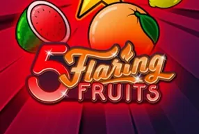 5 Flaring Fruits